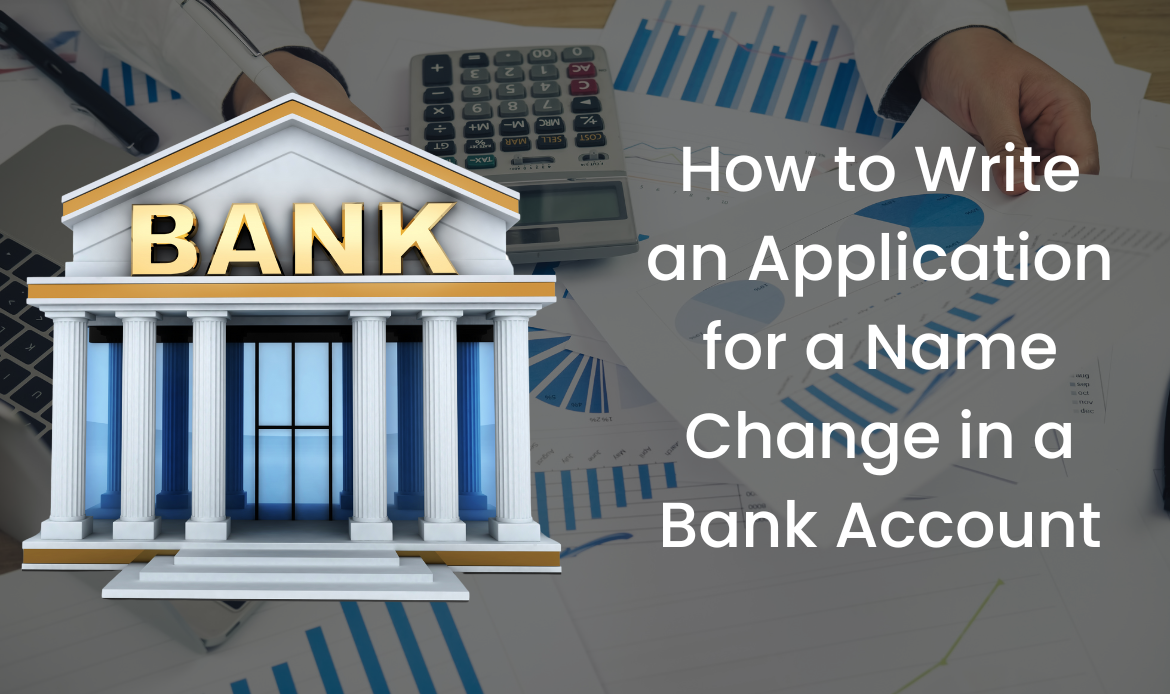 Blog 8 How to write application for a name change in bank account