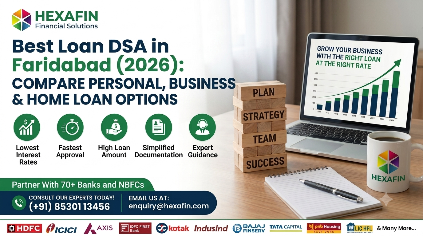 Blog 6 Best Loan DSA in Faridabad offering comparison for Personal, Business, and Home Loans