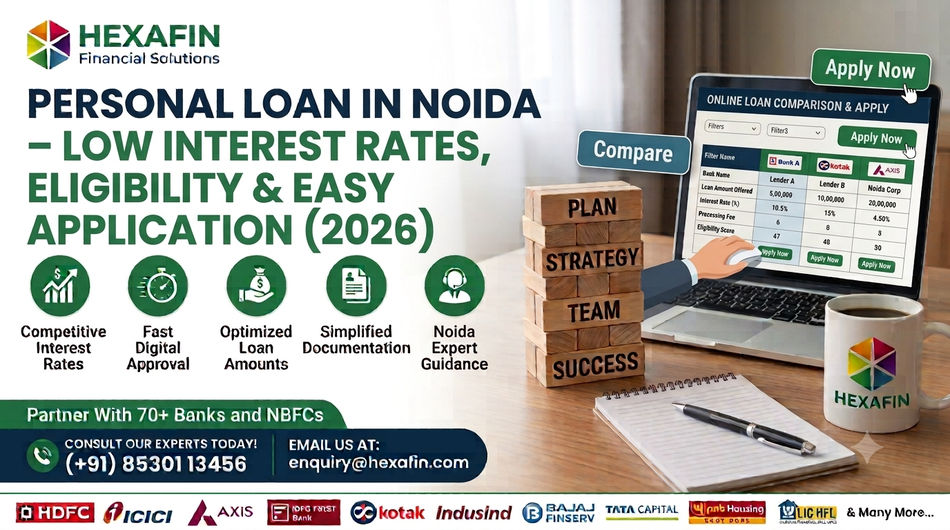 Personal Loan in Noida (2026): Low Interest Rates, Eligibility & Easy Application 1 Apply for a personal loan in Noida with low interest rates and instant approval